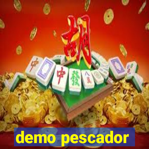 demo pescador